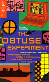 The Obtuse Experiment